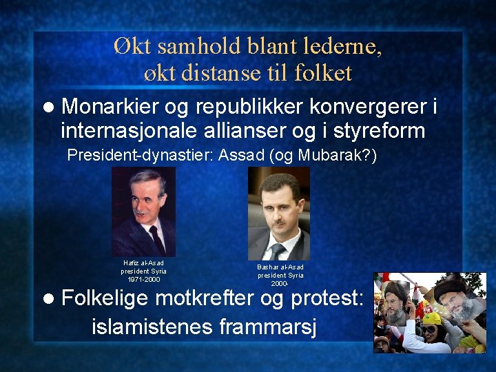 Økt samhold blant lederne, økt distanse til folket l Monarkier og republikker konvergerer i