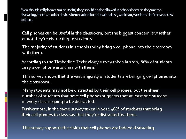 Even though cell phones can be useful, they should not be allowed in schools Even though cell phones can be useful, they should not be allowed in schools