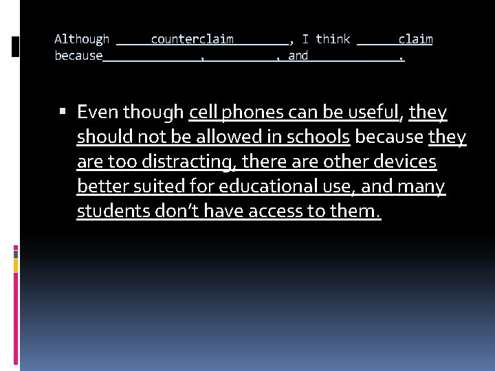 Although because counterclaim , , I think , and claim. Even though cell phones