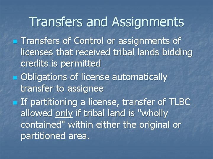 Transfers and Assignments n n n Transfers of Control or assignments of licenses that