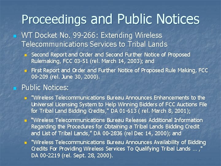Proceedings and Public Notices n WT Docket No. 99 -266: Extending Wireless Telecommunications Services