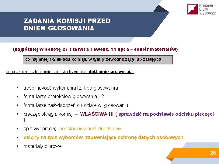 ZADANIA KOMISJI PRZED DNIEM GŁOSOWANIA (najpóźniej w sobotę 27 czerwca i ewent. 11 lipca