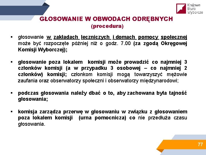 GŁOSOWANIE W OBWODACH ODRĘBNYCH (procedura) § głosowanie w zakładach leczniczych i domach pomocy społecznej