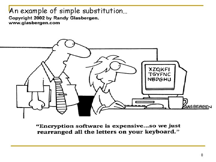 An example of simple substitution… 8 