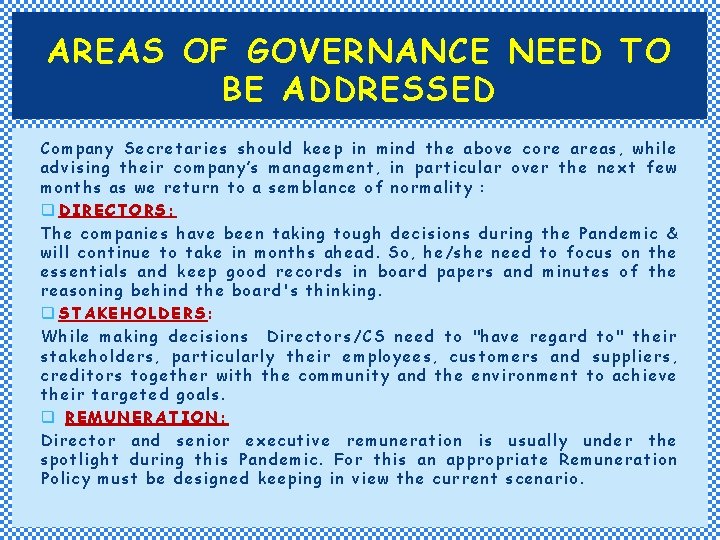 AREAS OF GOVERNANCE NEED TO BE ADDRESSED Company Secretaries should keep in mind the