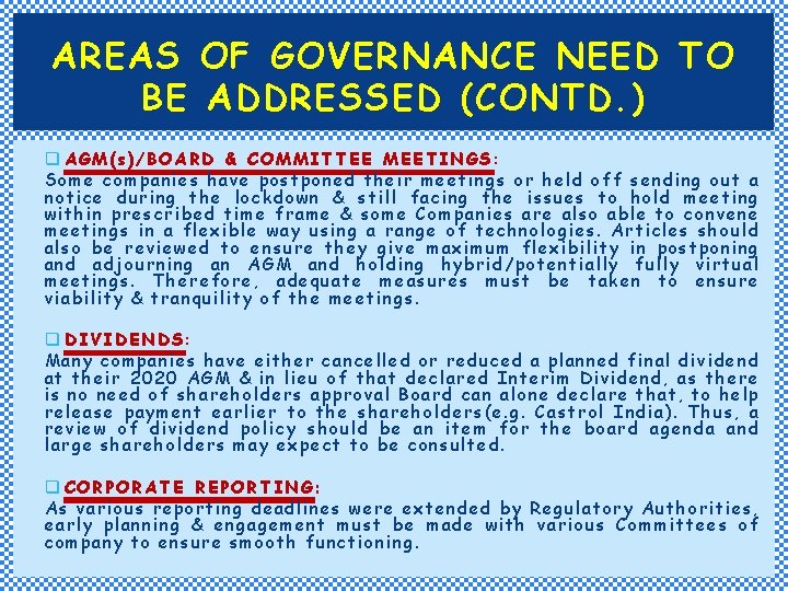 AREAS OF GOVERNANCE NEED TO BE ADDRESSED (CONTD. ) q AGM(s)/BOARD & COMMITTEE MEETINGS