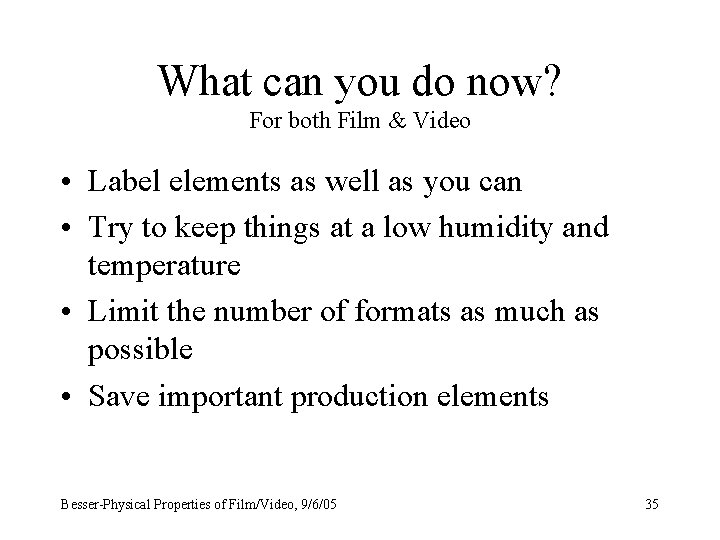 What can you do now? For both Film & Video • Label elements as