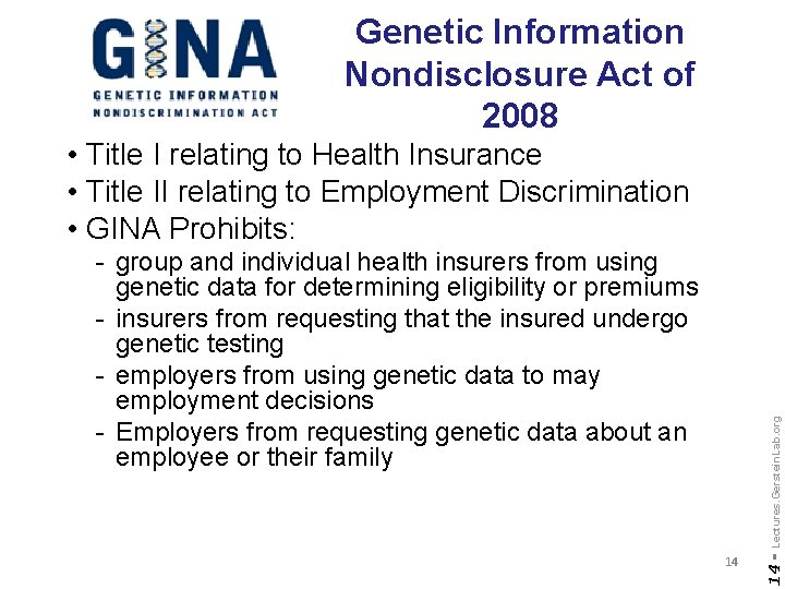 Genetic Information Nondisclosure Act of 2008 • Title I relating to Health Insurance •