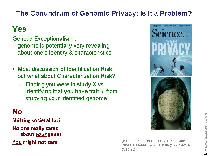 The Conundrum of Genomic Privacy: Is it a Problem? Yes Genetic Exceptionalism : genome