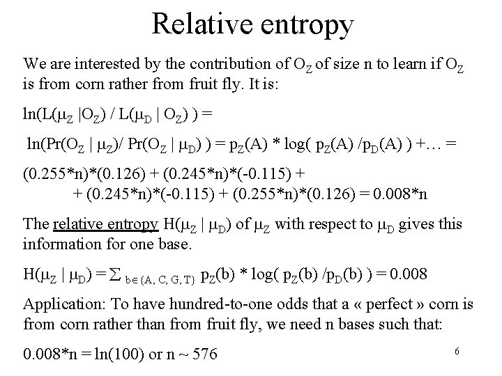 Relative entropy We are interested by the contribution of OZ of size n to