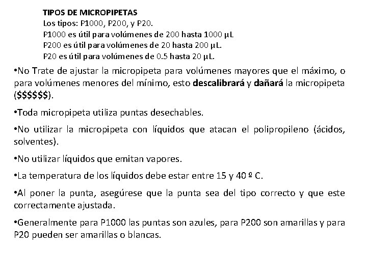 TIPOS DE MICROPIPETAS Los tipos: P 1000, P 200, y P 20. P 1000
