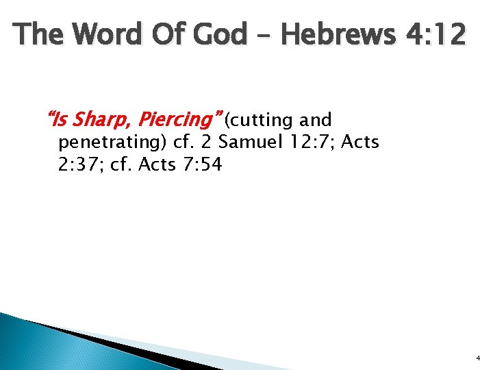 The Word Of God – Hebrews 4: 12 “Is Sharp, Piercing” (cutting and penetrating)