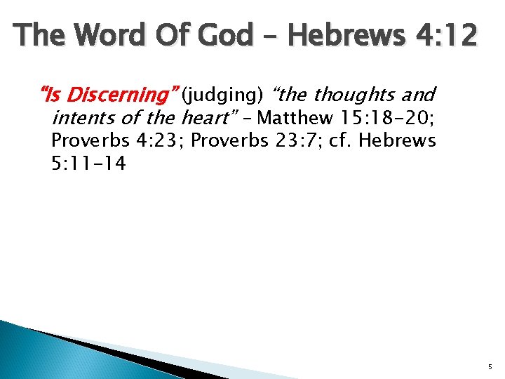 The Word Of God – Hebrews 4: 12 “Is Discerning” (judging) “the thoughts and