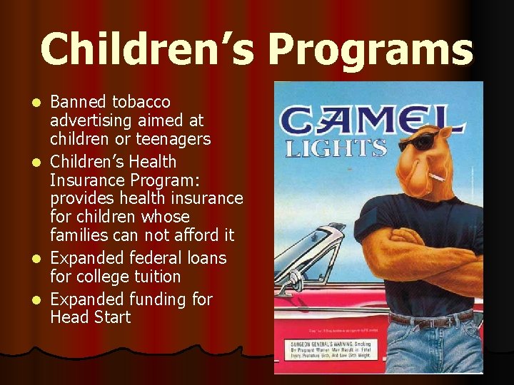 Children’s Programs l l Banned tobacco advertising aimed at children or teenagers Children’s Health