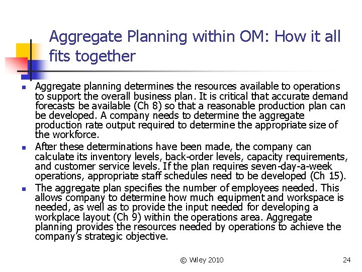 Aggregate Planning within OM: How it all fits together n n n Aggregate planning