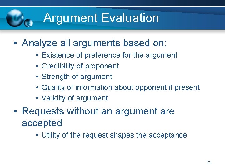 Argument Evaluation • Analyze all arguments based on: • • • Existence of preference