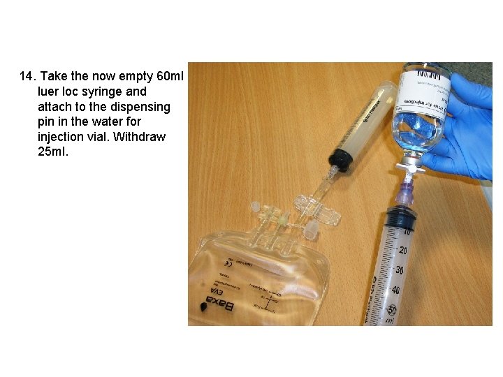 14. Take the now empty 60 ml luer loc syringe and attach to the