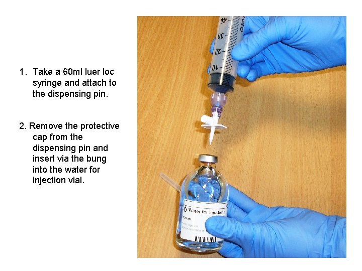 1. Take a 60 ml luer loc syringe and attach to the dispensing pin.