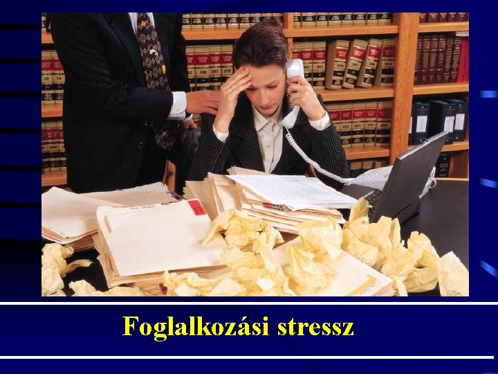 Foglalkozási stressz 