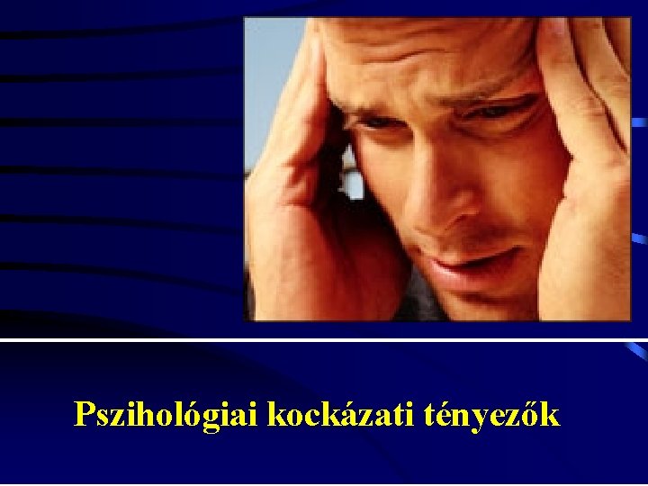 Pszihológiai kockázati tényezők 