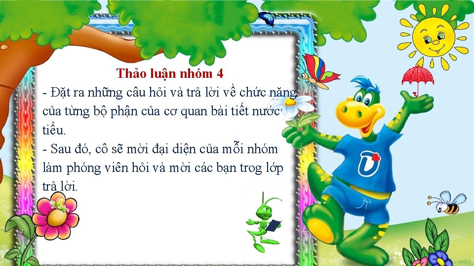 Thảo luận nhóm 4 - Đặt ra những câu hỏi và trả lời về