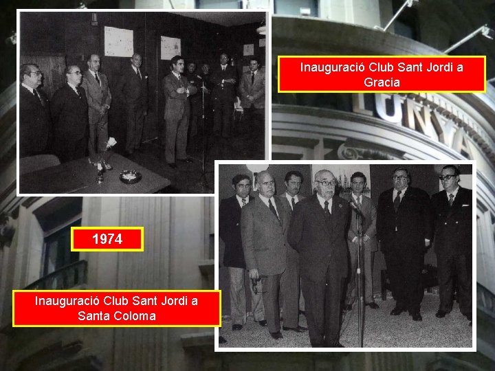 Inauguració Club Sant Jordi a Gracia 1974 Inauguració Club Sant Jordi a Santa Coloma