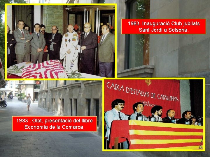 1983. Inauguració Club jubilats Sant Jordi a Solsona. 1983. Olot, presentació del llibre Economia