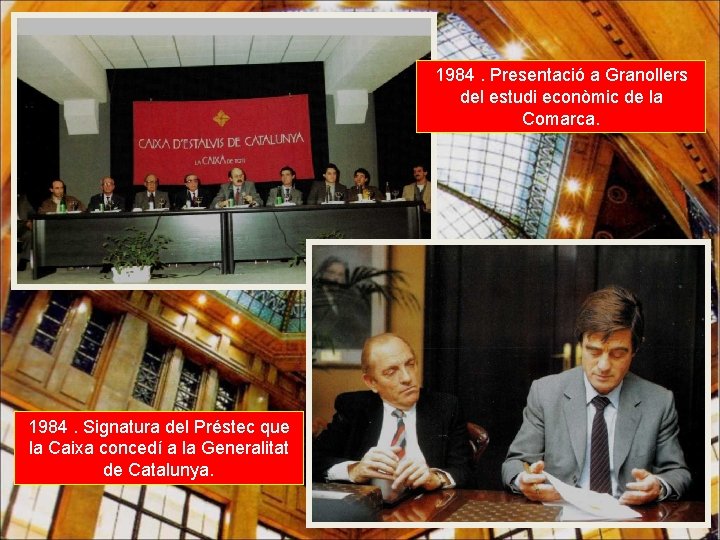 1984. Presentació a Granollers del estudi econòmic de la Comarca. 1984. Signatura del Préstec