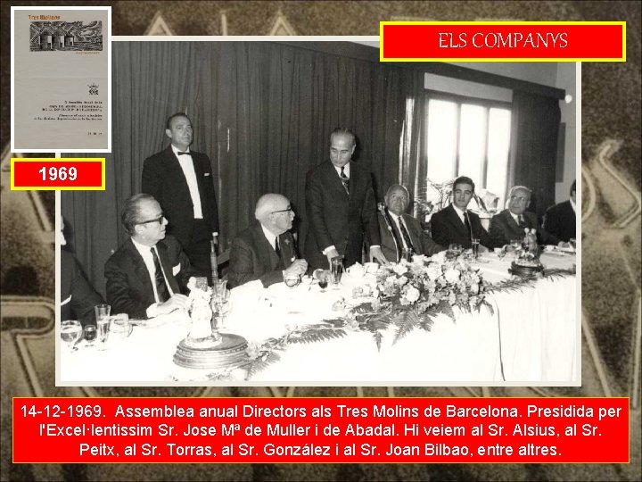 ELS COMPANYS 1969 14 -12 -1969. Assemblea anual Directors als Tres Molins de Barcelona.