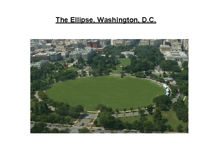 The Ellipse, Washington, D. C. 