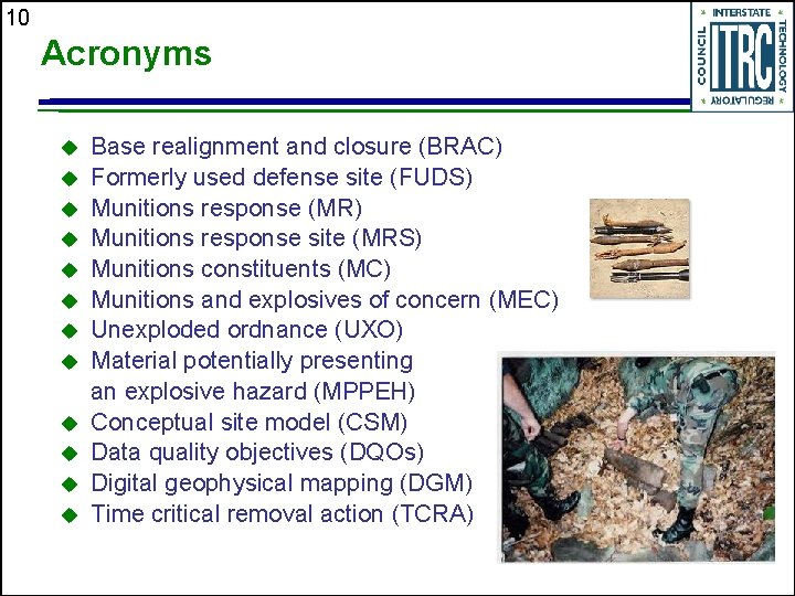 10 Acronyms u u u Base realignment and closure (BRAC) Formerly used defense site