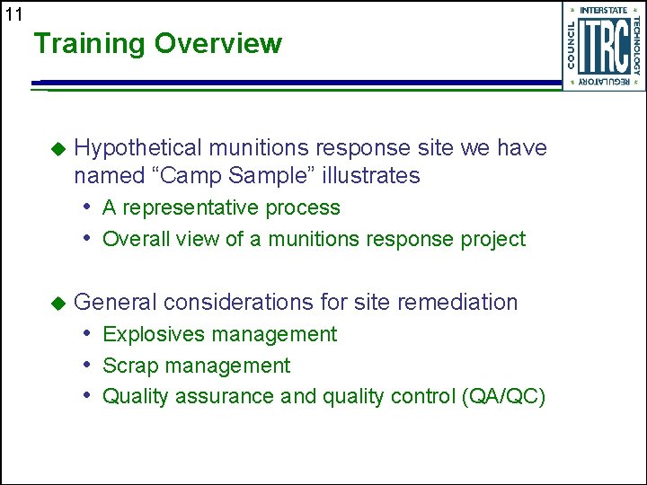11 Training Overview u Hypothetical munitions response site we have named “Camp Sample” illustrates