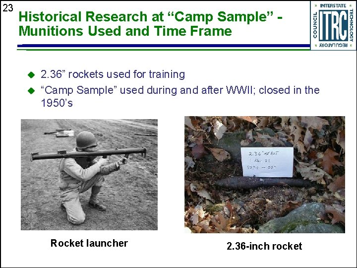 23 Historical Research at “Camp Sample” Munitions Used and Time Frame u u 2.