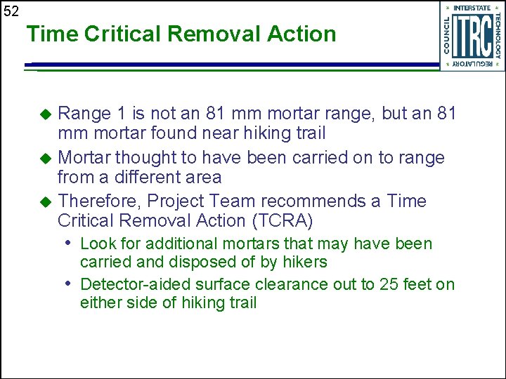 52 Time Critical Removal Action Range 1 is not an 81 mm mortar range,