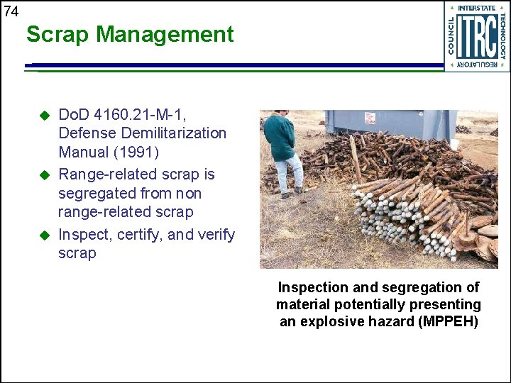 74 Scrap Management u u u Do. D 4160. 21 -M-1, Defense Demilitarization Manual