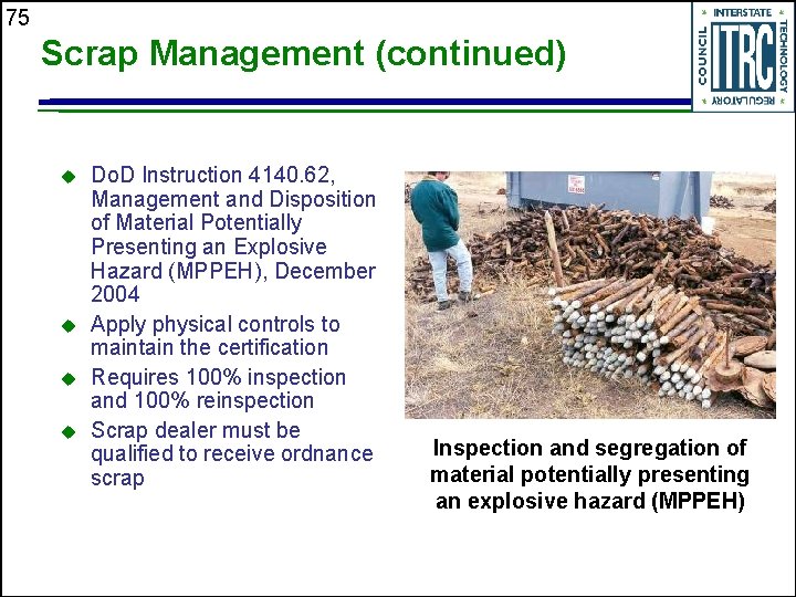 75 Scrap Management (continued) u u Do. D Instruction 4140. 62, Management and Disposition