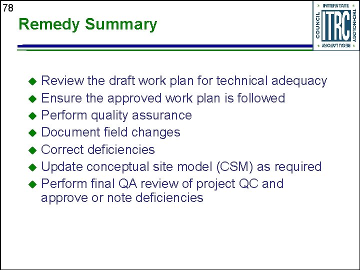 78 Remedy Summary Review the draft work plan for technical adequacy u Ensure the