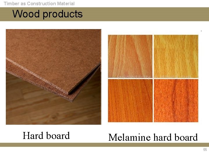 Timber as Construction Material Wood products Hard board Melamine hard board 55 