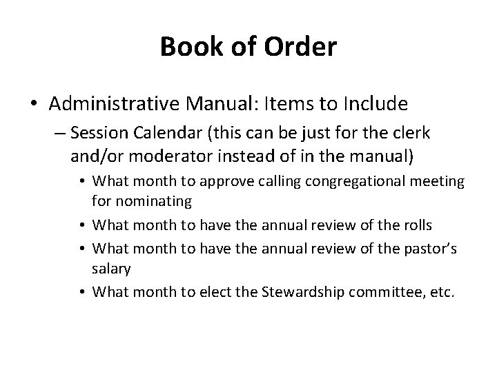 Book of Order • Administrative Manual: Items to Include – Session Calendar (this can