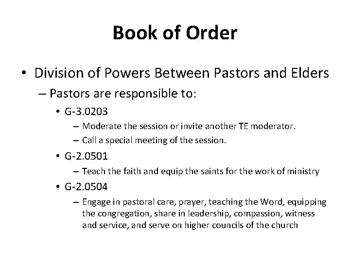 Book of Order • Division of Powers Between Pastors and Elders – Pastors are