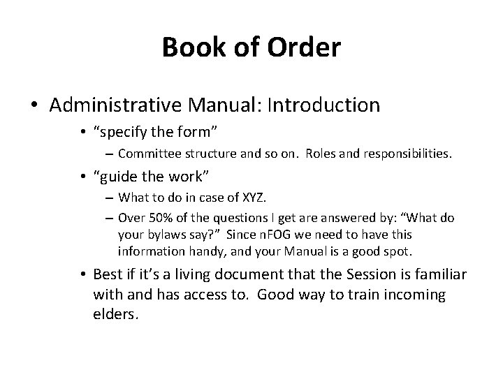 Book of Order • Administrative Manual: Introduction • “specify the form” – Committee structure