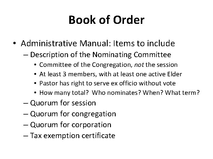 Book of Order • Administrative Manual: Items to include – Description of the Nominating