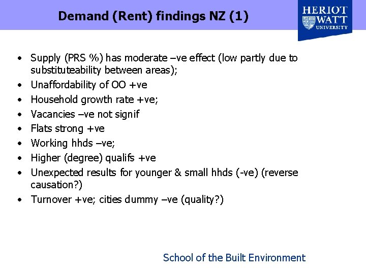 Demand (Rent) findings NZ (1) • Supply (PRS %) has moderate –ve effect (low