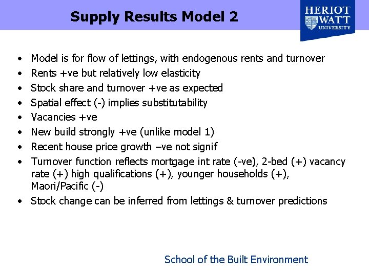 Supply Results Model 2 • • Model is for flow of lettings, with endogenous