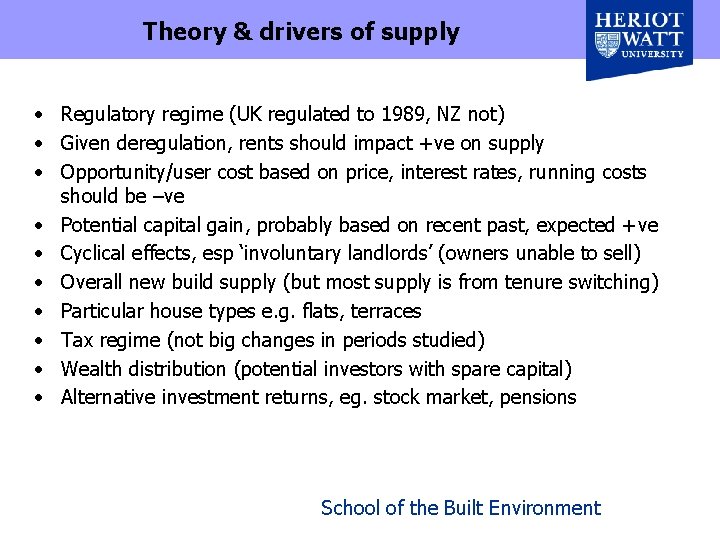Theory & drivers of supply • Regulatory regime (UK regulated to 1989, NZ not)