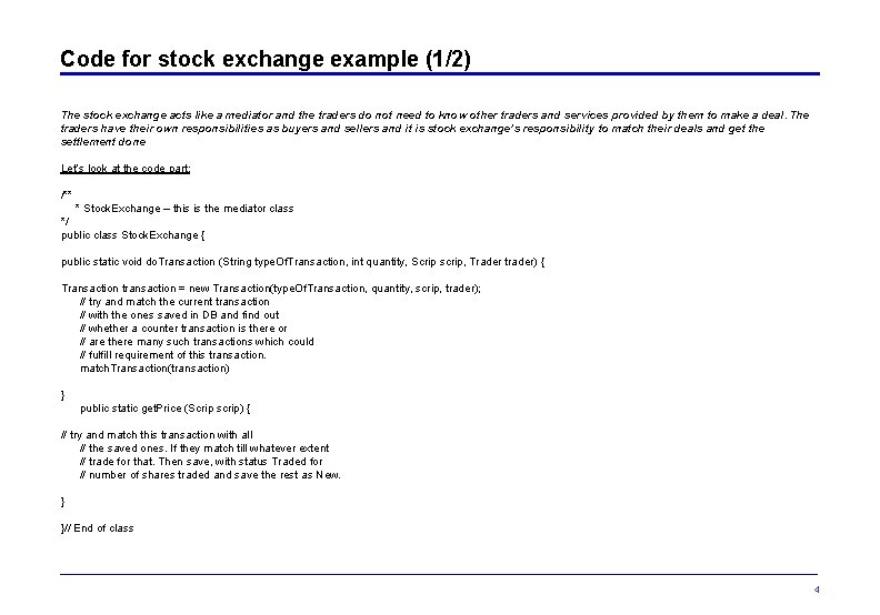 Code for stock exchange example (1/2) The stock exchange acts like a mediator and