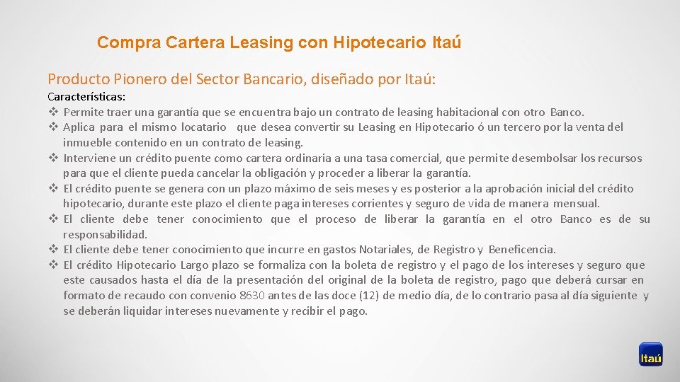 Compra Cartera Leasing con Hipotecario Itaú Producto Pionero del Sector Bancario, diseñado por Itaú: