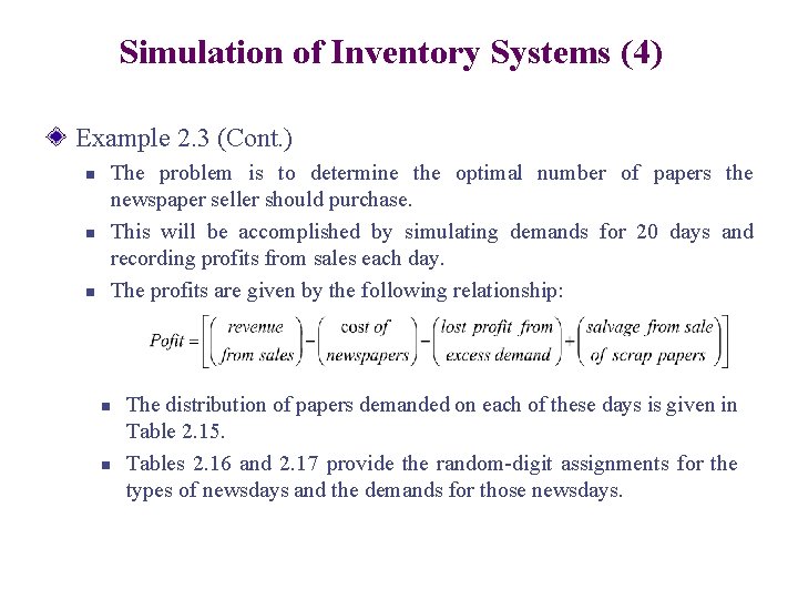 Simulation of Inventory Systems (4) Example 2. 3 (Cont. ) n n n The