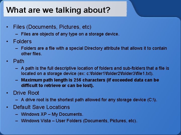 What are we talking about? • Files (Documents, Pictures, etc) – Files are objects
