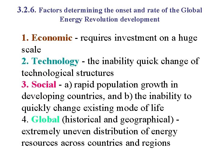 3. 2. 6. Factors determining the onset and rate of the Global Energy Revolution